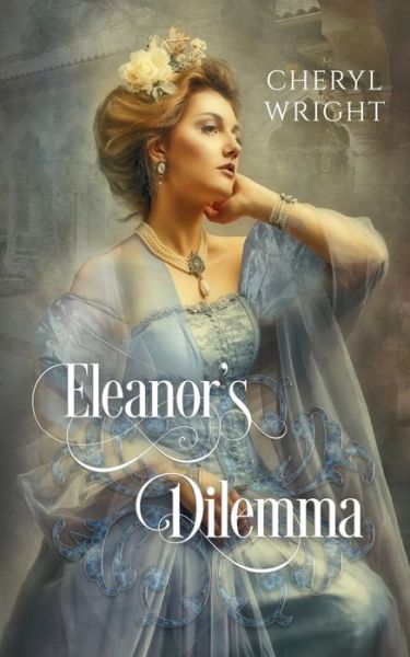 Cover for Cheryl Wright · Eleanor's Dilemma (Paperback Book) (2019)