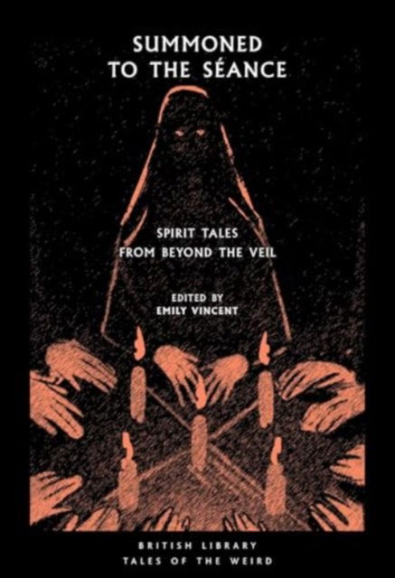 Cover for Summoned to the Seance: Spirit tales from Beyond the Veil - British Library Tales of the Weird (Pocketbok) (2024)