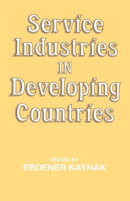 Cover for Erdener Kaynak · Service Industries in Developing Countries (Inbunden Bok) (2004)