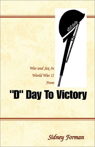 Cover for Ph.d. Sidney Forman · &quot;D&quot; Day to Victory (Taschenbuch) (2000)