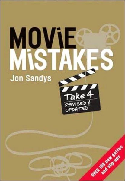 Cover for Jon Sandys · Movie Mistakes: Take 4 Revised (Pocketbok) (2005)