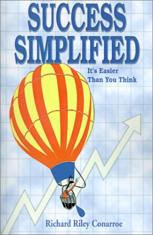 Cover for Richard  Riley Conarroe · Success Simplified: Success in Your Job, Success in Your Relationships, Success in Your Career, Success in Your Life (Paperback Book) (2001)