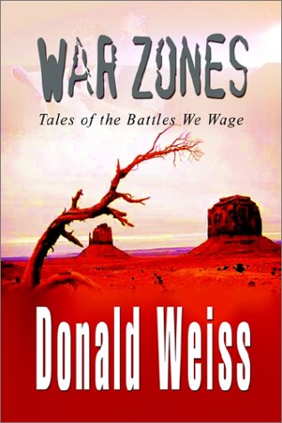 Cover for Donald Weiss · War Zones: Tales of the Battles We Wage (Paperback Book) (2002)