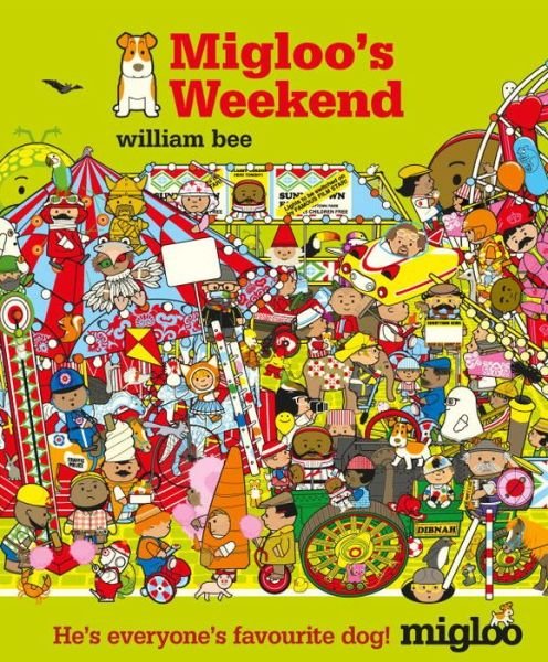 Cover for William Bee · Migloo's Weekend (Book) (2017)
