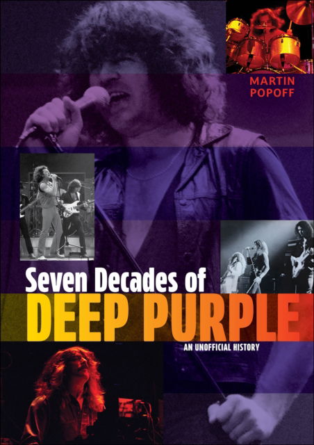 Cover for Martin Popoff · Seven Decades of Deep Purple: An Unofficial History (Hardcover Book) (2025)