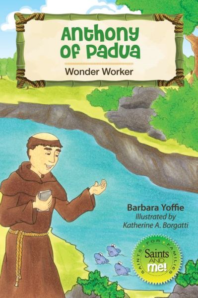 Cover for Barbara Yoffie · Anthony of Padua: Wonder Worker (Saints and Me!) (Pocketbok) (2014)