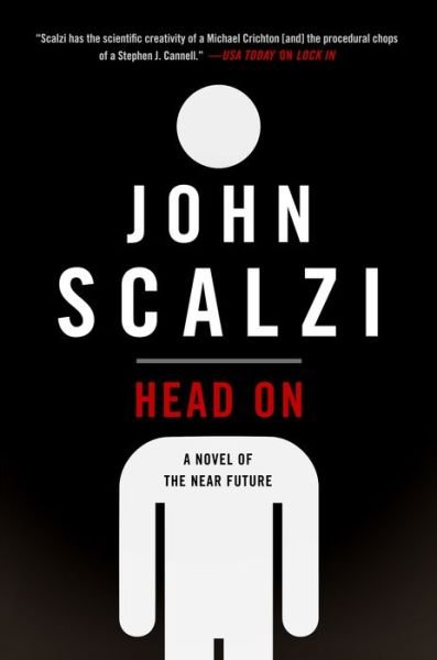 Cover for John Scalzi · Head On: A Novel of the Near Future - The Lock In Series (Hardcover Book) (2018)