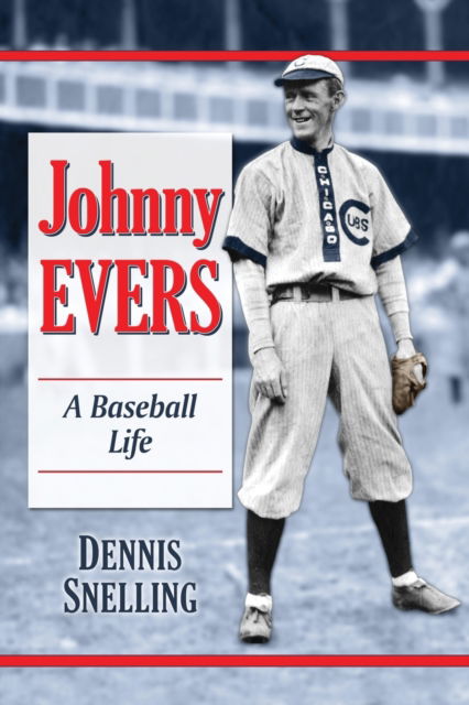 Cover for Dennis Snelling · Johnny Evers: A Baseball Biography (Paperback Book) (2014)