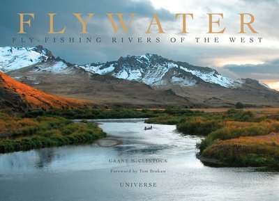 Cover for Grant McClintock · Flywater: Fly-Fishing Rivers of the West (Hardcover Book) (2010)