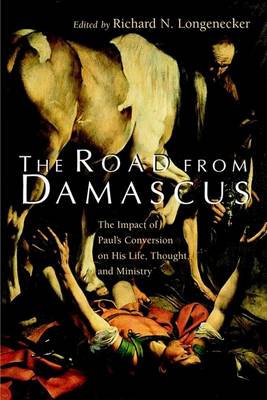 Cover for Richard N Longnecker · The Road from Damascus: the Impact of Paul's Conversion on His Life, Thought, and Ministry (Paperback Book) (1997)