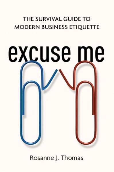 Cover for Thomas · Excuse Me: The Survival Guide to Modern Business Etiquette (Taschenbuch) [Special edition] (2017)