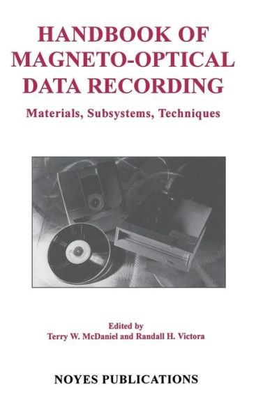 Cover for McDaniel, Terry W. (Quinta Corporation, San Jose, CA, USA) · Handbook of Magneto-Optical Data Recording: Materials, Subsystems, Techniques (Gebundenes Buch) (1995)