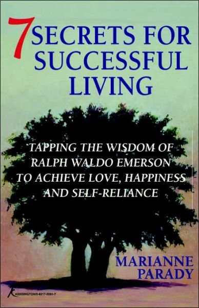 Cover for Marianne Parady · 7 Secrets for Successful Living: Tapping the Wisdom of Ralph Waldo Emerson to Achieve Love, Happiness, and Self-reliance (Paperback Book) [English Language edition] (1995)