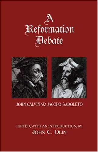 Cover for John C. Olin · A Reformation Debate: John Calvin &amp; Jacopo Sadoleto (Taschenbuch) (2000)