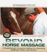Cover for Jim Masterton · Beyond Horse Massage: A Breakthrough Interactive Method for Alleviating Soreness, Strain, and Tension (Hardcover Book) (2011)