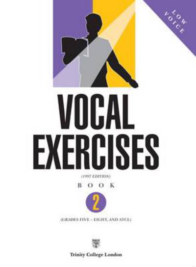 Cover for Trinity College London · Vocal Exercises Book 2 (Low Voice): Voice and Piano (Classical (Book) (2001)