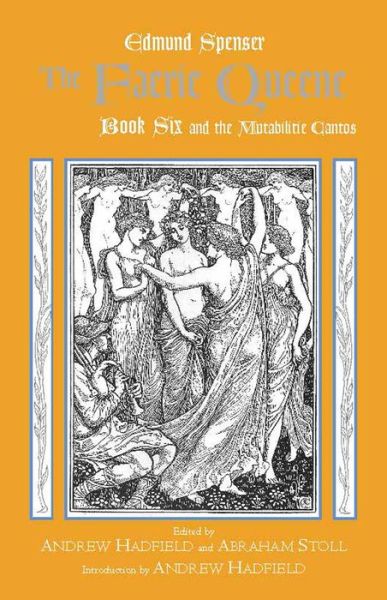 Cover for Edmund Spenser · The Faerie Queene, Book Six and the Mutabilitie Cantos - Hackett Classics (Paperback Bog) (2007)