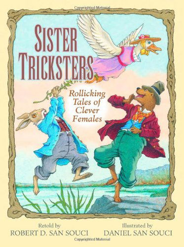 Cover for Robert D. San Souci · Sister Tricksters: Rollicking Tales of Clever Females (Inbunden Bok) [First edition] (2006)