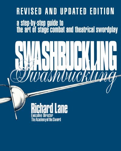 Cover for Richard Lane · Swashbuckling: A Step-by-Step Guide to the Art of Stage Combat &amp; Theatrical Swordplay - Limelight (Paperback Book) [Revised &amp; Updated edition] (1999)