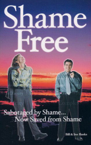 Cover for Sue Banks · Shame-free: Sabotaged by Shame, Now Saved from Shame (Paperback Book) (2002)