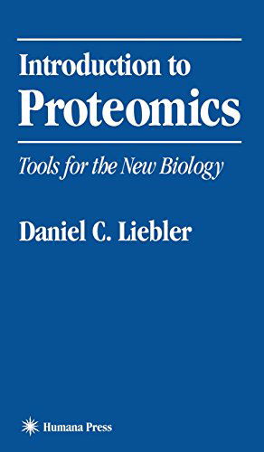 Introduction to Proteomics: Tools for the New Biology - Daniel C. Liebler - Livros - Humana Press Inc. - 9780896039919 - 4 de dezembro de 2001