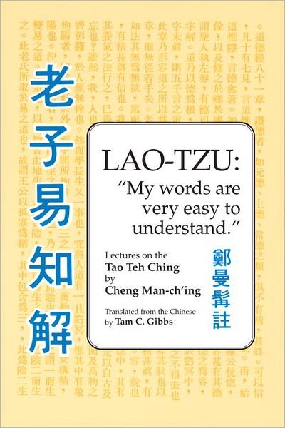 Cover for Cheng Man-ch'ing a · Lao Tzu: My Words Are Very Easy to Understand: Lectures on the Tao Teh Ching (Paperback Book) (1993)