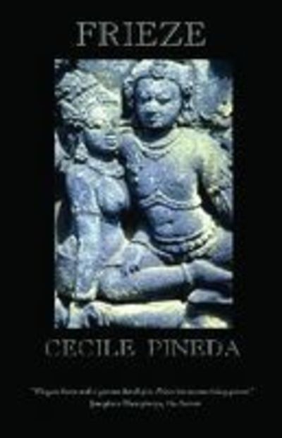 Cover for Cecile Pineda · Frieze - Complete Works of Cecile Pineda Series (Paperback Book) [2 Rev edition] (2007)