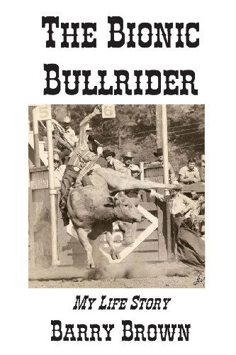 Cover for Barry Brown · The Bionic Bullrider (Paperback Bog) (2011)