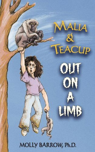 Cover for Molly Barrow · Malia &amp; Teacup: out on a Limb (Paperback Book) (2009)