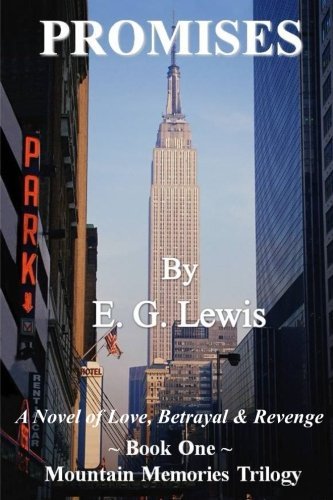 Cover for E G Lewis · Promises: a Novel of Love, Betrayal &amp; Revenge (Book One of the Mountain Memories Trilogy) (Paperback Bog) (2009)