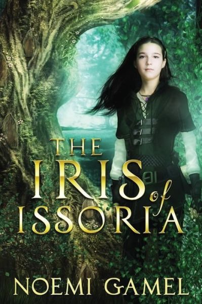The Iris of Issoria (Noarah Series) (Volume 1) - Noemi Gamel - Bøker - Monkey and Teddy Press - 9780990399919 - 7. oktober 2014