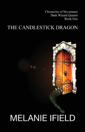 Melanie Rose Ifield · The Candlestick Dragon (Pocketbok) (2013)