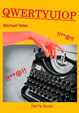 Qwertyuiop - Michael Yates - Bøger - Nettle Books - 9780993372919 - 15. juli 2016