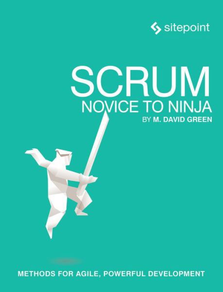Cover for M David Greem · Scrum – Novice to Ninja (Pocketbok) (2016)