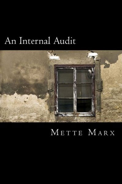 Cover for Mette Marx · An Internal Audit (Paperback Book) (2017)