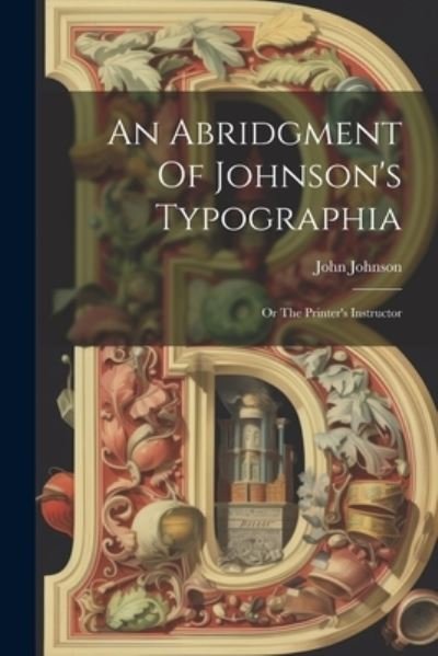 Cover for John Johnson · Abridgment of Johnson's Typographia (Book) (2023)