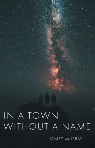 Cover for James Murray · In a Town Without a Name (Pocketbok) (2021)