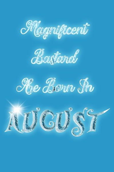 Cover for Birthday Geek · Magnificent Bastard Are Born In August (Pocketbok) (2019)