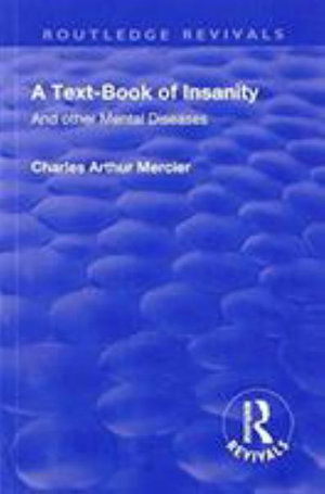 Cover for Charles Arthur Mercier · Revival: A Textbook of Insanity (1914): And Other Mental Diseases - Routledge Revivals (Paperback Book) (2019)