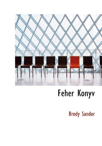 Cover for Br Dy S. Ndor · Feher Konyv (Paperback Book) [Hungarian edition] (2010)