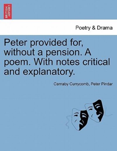 Cover for Carnaby Currycomb · Peter Provided For, Without a Pension. a Poem. with Notes Critical and Explanatory. (Paperback Book) (2011)