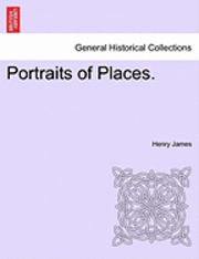 Cover for Henry James · Portraits of Places. (Paperback Book) (2011)
