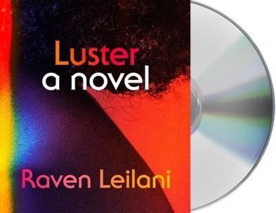 Cover for Raven Leilani · Luster A Novel (CD) (2020)