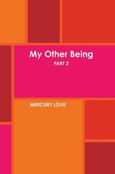 Cover for Mercury Love · My Other Being Part 2 (Paperback Book) (2014)