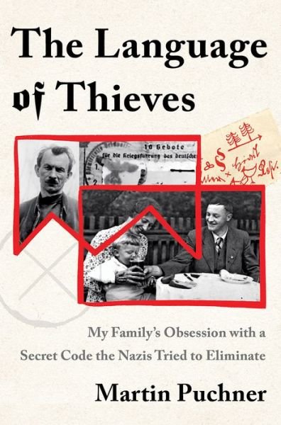 Cover for Martin Puchner · The Language of Thieves - My Family's Obsession with a Secret Code the Nazis Tried to Eliminate (Hardcover Book) (2020)