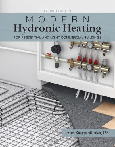 Cover for Siegenthaler, John (Associate Professor Emeritus, Mohawk Valley Community College, Utica, NY) · Modern Hydronic Heating and Cooling: For Residential and Light Commercial Buildings (Hardcover Book) (2022)