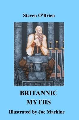 Britannic Mths - Steven O'Brien - Books - Blurb - 9781366263919 - April 18, 2017
