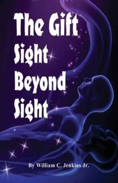 Cover for William Jenkins · Gift - Sight Beyond Sight (Book) (2022)