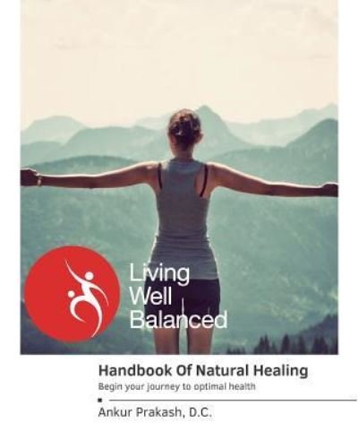 Ankur Prakash DC · The Handbook Of Natural Healing (Paperback Book) (2024)
