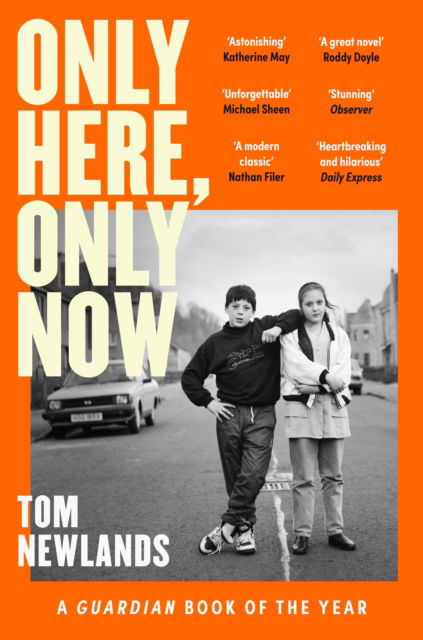 Cover for Tom Newlands · Only Here, Only Now: Shortlisted for the Gordon Burn Prize 2025 (Paperback Book) (2025)
